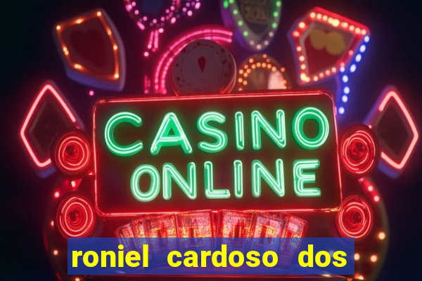 roniel cardoso dos santos preso